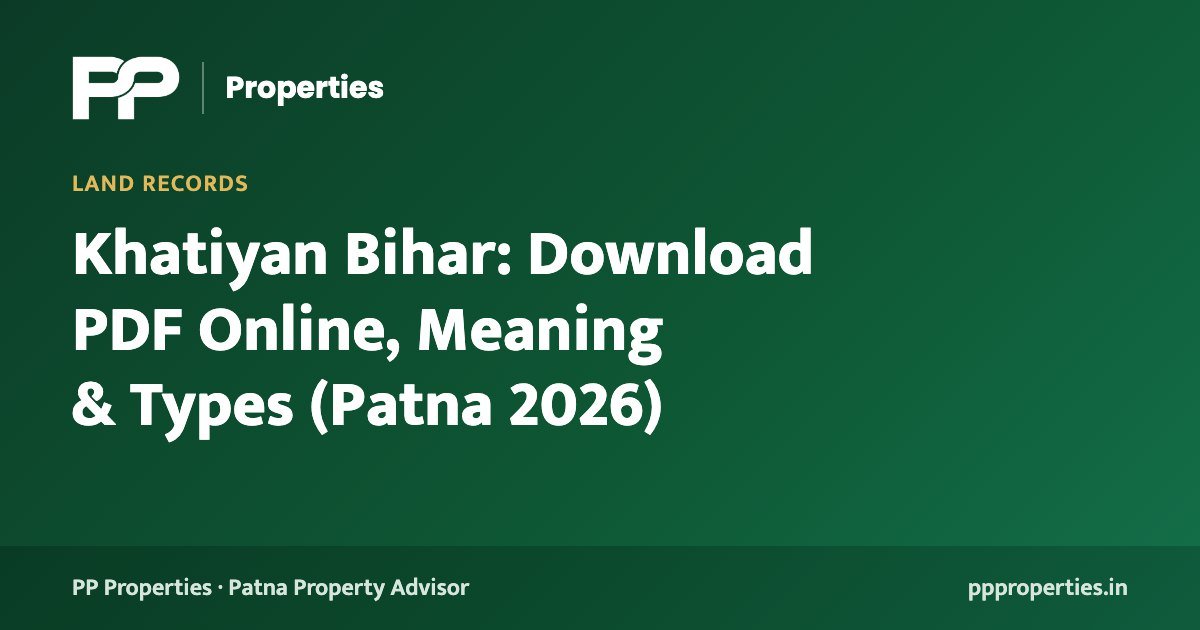 Khatiyan Bihar: Download PDF Online, Meaning & Types (Patna 2026)