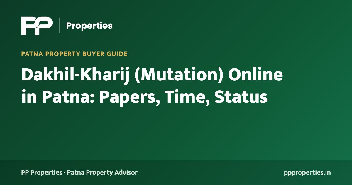 Dakhil-Kharij (Mutation) Online in Patna: Papers, Time, Status