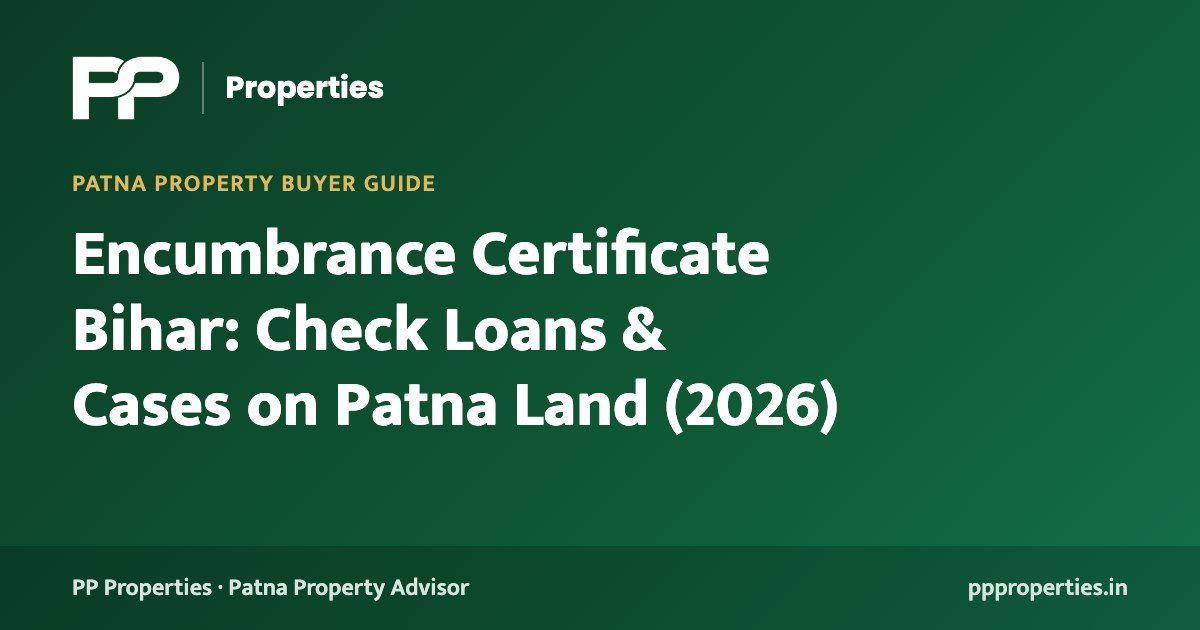 Encumbrance Certificate Bihar: Check Loans & Cases on Patna Land (2026)