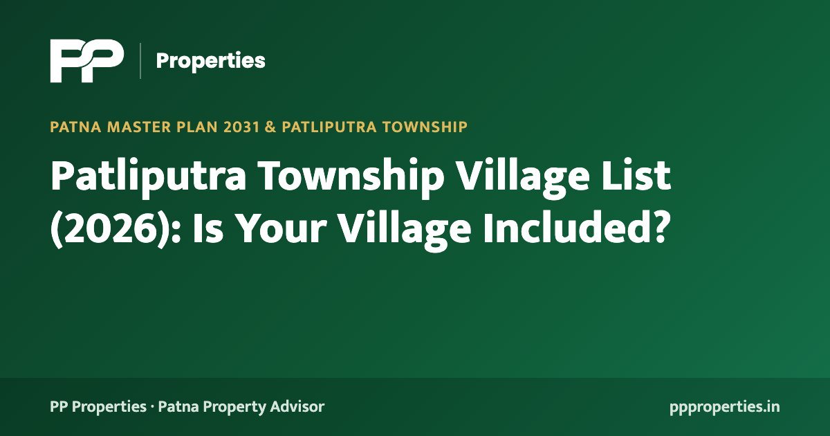 Patliputra Township Village List (2026): Is Your Village Included?